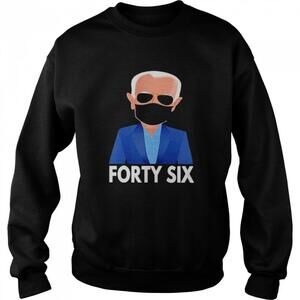 Joe Biden Forty Six 46Th Face Mask Sweatshirt